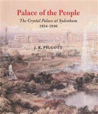 Palace of the People: The Crystal Palace at Sydenham 1854-1936