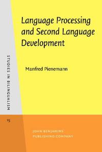 Language Processing and Second Language Development: Processability Theory