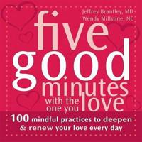 Five Good Minutes With the One You Love