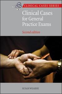 Clinical Cases for General Practice Exams