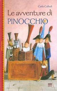 Le Avventure Di Pinocchio: Illustrate Con le Grafiche Dell'edizione Originale Dal 
