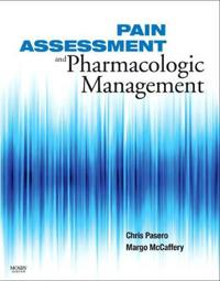 Pain Assessment and Pharmacologic Management