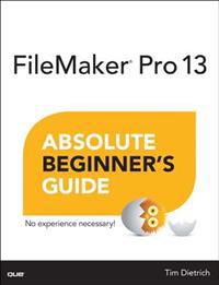FileMaker Pro 13 Absolute Beginner's Guide