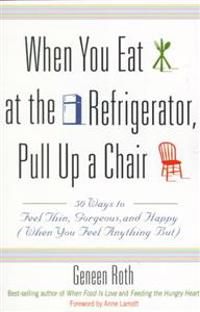 When You Eat at the Refrigerator, Pull Up A Chair