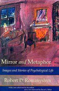Mirror and Metaphor: Images and Stories of Psychological Life