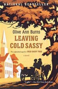 Leaving Cold Sassy: The Unfinished Sequel to Cold Sassy Tree