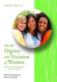 On the Dignity and Vocation of Women