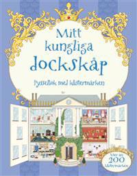 Mitt kungliga dockskåp : pysselbok med klistermärken