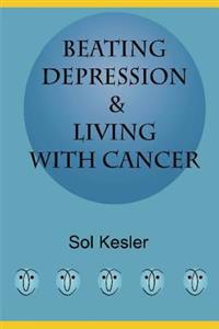 Beating Depression: & Living with Cancer