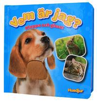 Vem är jag? Klappa och gissa : husdjur