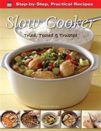 Step-by-Step Practical Recipes: Slow Cooker