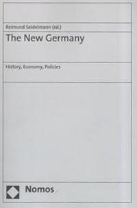The New Germany: History, Economy, Policies