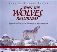 When the Wolves Returned: Restoring Nature's Balance in Yellowstone