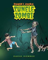 Dawid I Jacko: Tunele Zombi (Polish Edition)