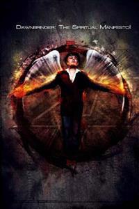 Dawnbringer: The Spiritual Manifesto!