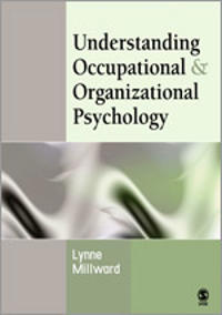 Understanding Occupational and Organizational Psychology