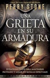 Una Grieta en su Armadura = There's a Crack in Your Armor