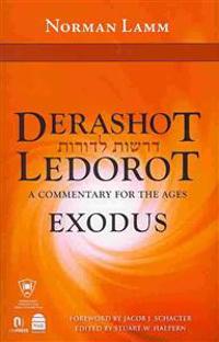 Derashot Ledorot: Exodus: A Commentary for the Ages