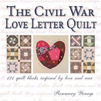 The Civil War Love Letter Quilt
