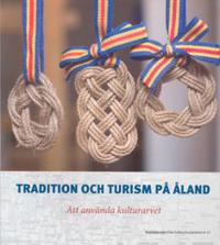 Turism och tradition Att använda det åländska kulturarvet