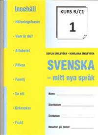 SVENSKA - mitt nya språk. Kurs B/C1-8