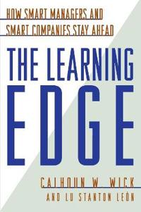 The Learning Edge: How Smart Managers and Smart Companies Stay Ahead
