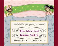 The Married Kama Sutra: The World's Least Erotic Sex Manual