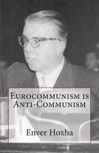 Eurocommunism Is Anti-Communism