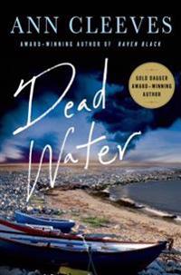 Dead Water: A Shetland Mystery