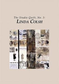 The Studio Quilt, No. 3: Linda Colsh
