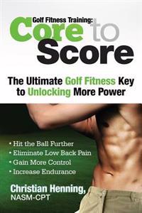 Golf Fitness Training: Core to Score