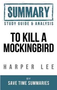 To Kill a Mockingbird: Summary, Review & Study Guide -- Nelle Harper Lee