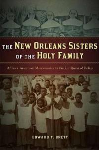 The New Orleans Sisters of the Holy Family