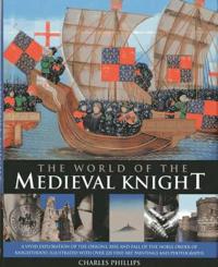 The World of the Medieval Knight