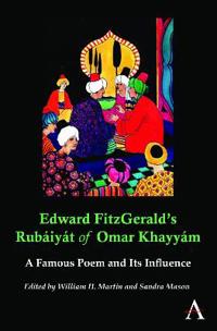 Edward Fitzgerald?s Rubaiyat of Omar Khayyam