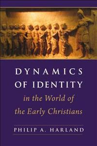 Dynamics and Identity in Early Christianity