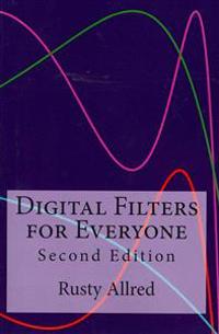 Digital Filters for Everyone: Second Edition