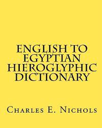 English to Egyptian Hieroglyphic Dictionary