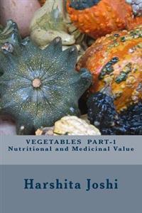 Vegetables Part-1 Nutritional and Medicinal Value