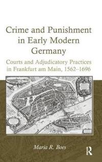 Crime and Punishment in Early Modern Germany