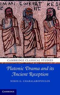 The Platonic Drama and Its Ancient Reception