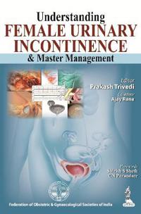 Understanding Female Urinary Incontinence and Master Management