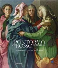 Pontormo and Rosso Fiorentino