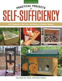 Practical Projects for Self-Sufficiency