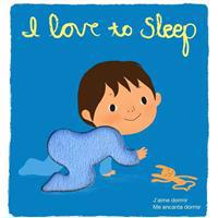 I Love to Sleep/J'aime Dormir/Me Encanta Dormir