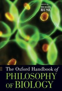 The Oxford Handbook of Philosophy of Biology