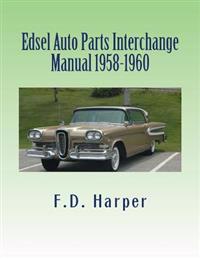 Edsel Auto Parts Interchange Manual 1958-1960