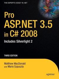 Pro ASP.NET 3.5 in C# 2008: Includes Silverlight 2