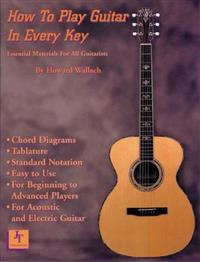 How To Play Guitar in Every Key