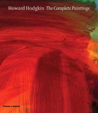 Howard Hodgkin the Complete Paintings